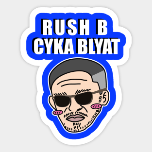 Rush B Cyka Blyat | v2.4 Sticker